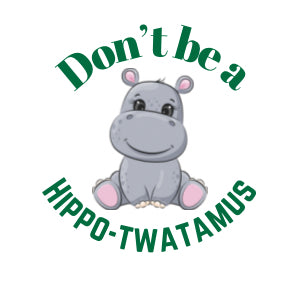 Don’t Be a Hippo-Twatamus Funny Animal Sticker