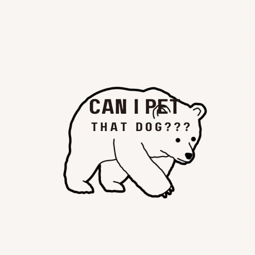 “Can I Pet That Dog???” Bear Vinyl Sticker – Cute & Funny Animal Lover Gift