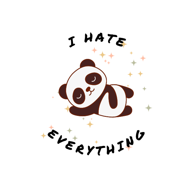 I Hate Everything, cute animal Sticker