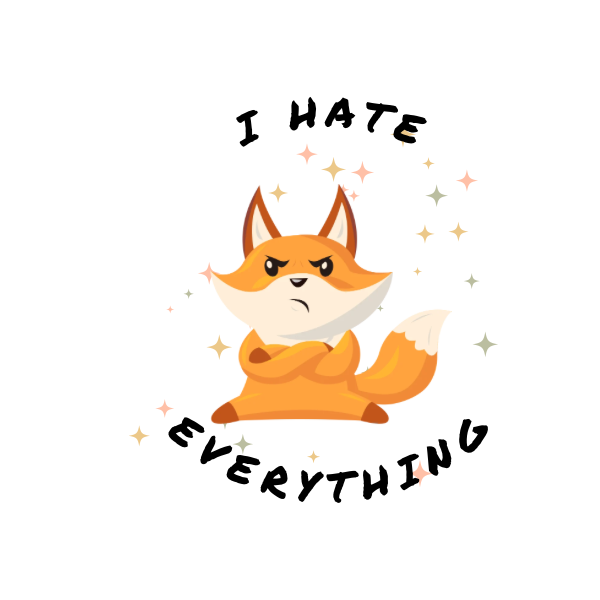 I Hate Everything, cute animal Sticker
