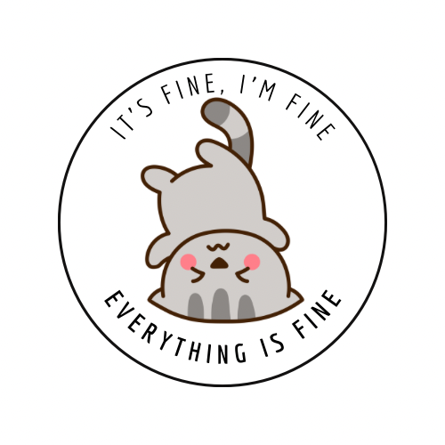 “It’s Fine, I’m Fine, Everything is Fine” Animal Vinyl Sticker – Assorted Cute Creatures & Floral Design
