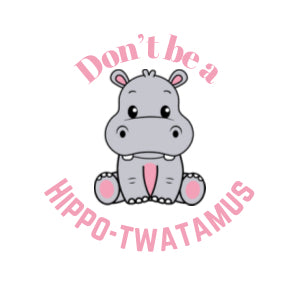 Don’t Be a Hippo-Twatamus Funny Animal Sticker